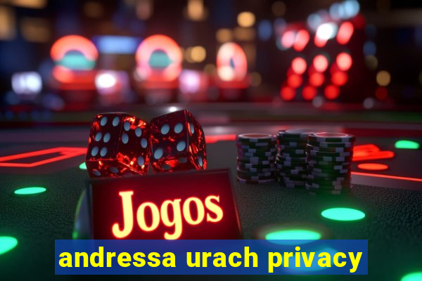 andressa urach privacy